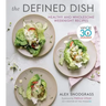 The Defined Dish: Whole30 Endorsed, Healthy and Wholesome Weeknight Recipes