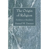 The Origin of Religion