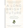 A Long Bright Future: Happiness, Health, and Financial Security in an Age of Increased Longevity