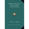 David Crockett His Life and Adventures