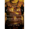 Ten Caesars: Roman Emperors from Augustus to Constantine