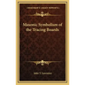 Masonic Symbolism of the Tracing Boards