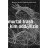 Mortal Trash: Poems