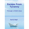 Escape From Tyranny: Through a Child's Eyes