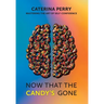 Now That the Candy's Gone: Mastering the Art of Self-Confidence