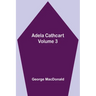 Adela Cathcart, Volume 3