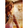 One-Way Ticket Home: A Novel Based on a True Story