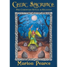 Celtic Sacrifice: Pre-Christian Ritual and Religion