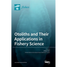 Otoliths and Their Applications in Fishery Science