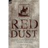 Red Dust: A Classic Account of Australian Light Horsemen in Palestine During the First World War