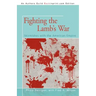 Fighting the Lamb's War: Skirmishes with the American Empire