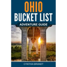 Ohio Bucket List Adventure Guide