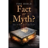The Bible - Fact or Myth?: Does the Bible Contradict Itself?