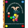 Easter Dinosaur with Bunny Ears Dot Markers Activity Book for Kids: EASY BIG DOT Cute Dinosaurs with bunny ears celebrating easter with easter eggs -