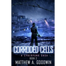 Corroded Cells: A Cyberpunk Saga (Book 2)