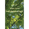 Leaf-dappled Light: Collected Poems 1969-2020