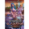 Barbarian Gladiator