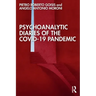 Psychoanalytic Diaries of the COVID-19 Pandemic