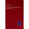 Practical Reflections on Select Passages of the New Testament