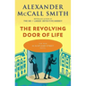 The Revolving Door of Life: 44 Scotland Street Series (10)