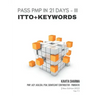 Pass Pmp in 21 Days III - Itto + Keywords