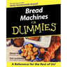 Bread Machines for Dummies