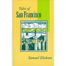 Tales of San Francisco: Comprising 'San Francisco Is Your Home, ' 'San Francisco Kaleidoscope, ' 'The Streets of San Francisco'
