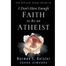 The Official Study Guide to I Don't Have Enough Faith to Be an Atheist