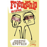 Friendship: An Expose