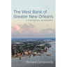 The West Bank of Greater New Orleans: A Historical Geography