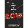 Rise & Fall of Ecw: Extreme Championship Wrestling