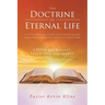 The Doctrine of Eternal Life: A Civil-Minded Study of Calvinism and Arminianism in the Light of Scripture