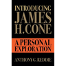 Introducing James H. Cone: A Personal Exploration
