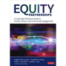 Equity Partnerships: A Culturally Proficient Guide to Family, School, and Community Engagement