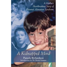 A Kidnapped Mind: A Mother's Heartbreaking Memoir of Parental Alienation