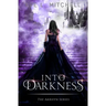 Into Darkness: The Akrhyn Series