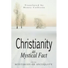 Christianity As Mystical Fact and the Mysteries of Antiquity