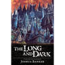 The Long And Dark