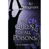 The Queen of All Poisons