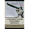 3.5-Inch Rocket Launcher "Super Bazooka" Field Manual: FM 23-32