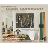 Detroit's Cass Corridor and Beyond: Adventures of an Art Collector