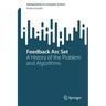 Feedback ARC Set: A History of the Problem and Algorithms