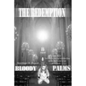 The Redemption: Bloody Palms