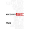 When Everything Is Missions