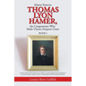Almost Famous: Thomas Lyon Hamer, the Congressman Who Made Ulysses Simpson Grant: Book I