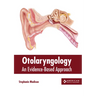 Otolaryngology: An Evidence-Based Approach