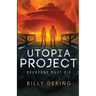 Utopia Project- Everyone Must Die