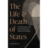 The Life and Death of States: Central Europe and the Transformation of Modern Sovereignty