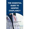 The Essential Guide to Hospice Chaplaincy