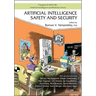 Artificial Intelligence Safety and Security